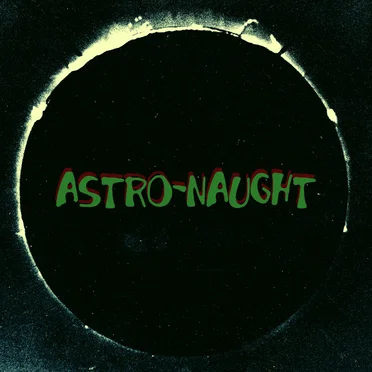 Astro-Naught by Astro-Naught - album cover