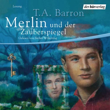 Merlin und der Zauberspiegel by T. A. Barron - album cover
