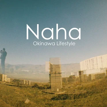 Naha by Okinawa Lifestyle - album cover