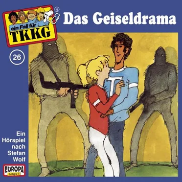 TKKG 26: Das Geiseldrama by Stefan Wolf - album cover