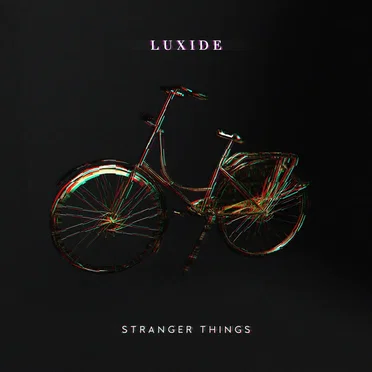 Stranger Things (Luxide flip) by Luxide - album cover