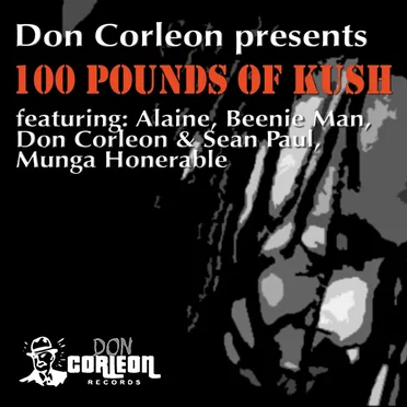 Don Corleon Presents: 100 Pounds of Kush by Various Artists - album cover