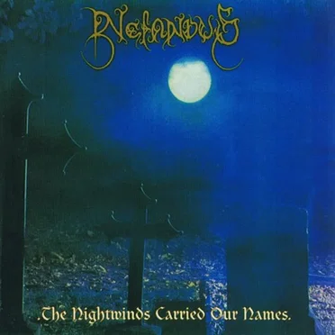 The Nightwinds Carried Our Names