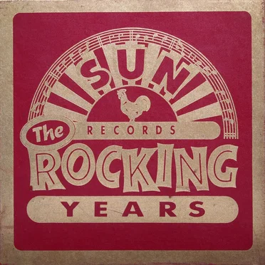 Sun Records: The Rocking Years by Various Artists - album cover