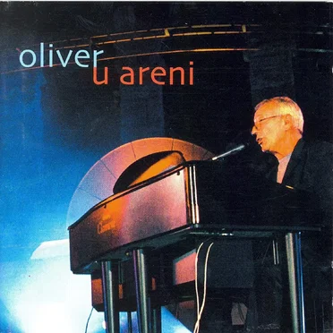 Oliver u Areni by Oliver Dragojević - album cover