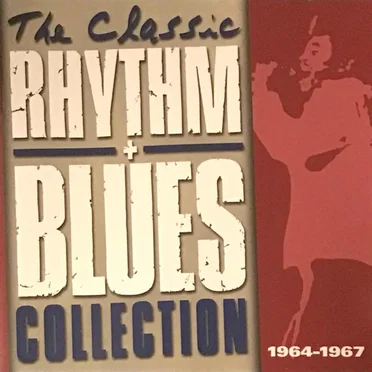 The Classic Rhythm + Blues Collection: 1964-1967 by Various Artists - album cover