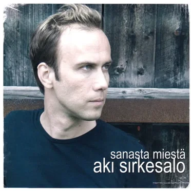 Sanasta miestä by Aki Sirkesalo - album cover