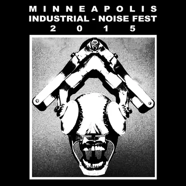 Minneapolis Industrial-Noise Fest 2015 by Various Artists - album cover