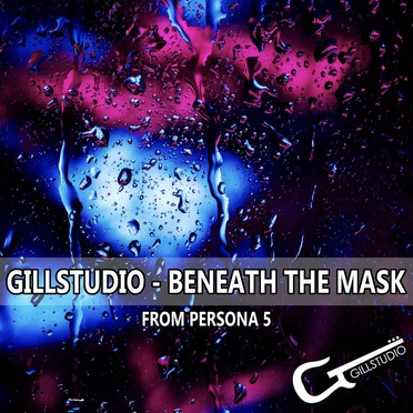 Beneath The Mask (From "Persona 5")