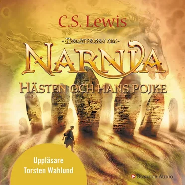 Berättlesen om Narnia - Hästen och hans pojke by C. S. Lewis - album cover
