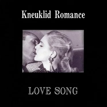 LOVE SONG by Kneuklid Romance - album cover