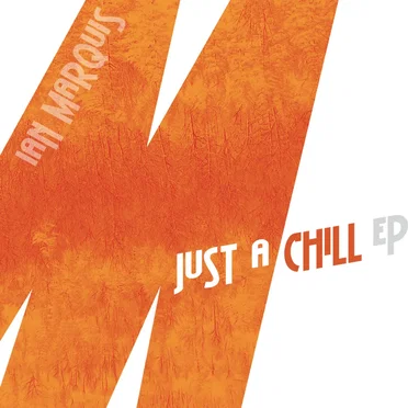 Just a Chill (EP) by Ian Marquis - album cover