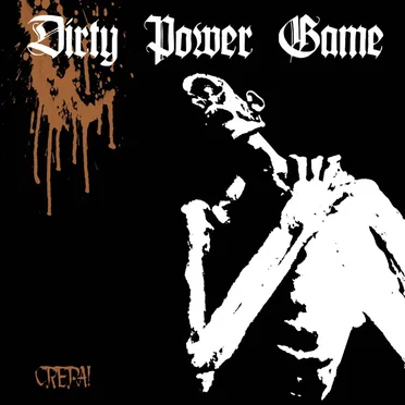 Crepa! by Dirty Power Game - album cover