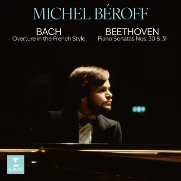 Bach: Overture in the French Style / Beethoven: Piano Sonatas nos. 30 & 31