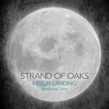Moon Landing (alternate take) by Strand of Oaks - album cover