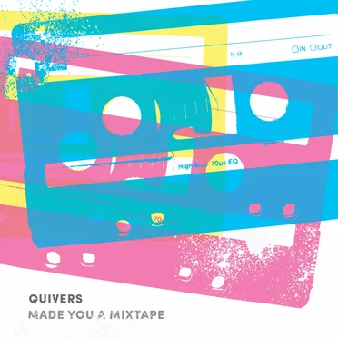 Made You a Mixtape by Quivers - album cover