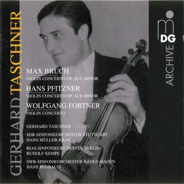 Bruch: Violin Concerto, op. 26 in G minor / Pfitzner: Violin Concerto, op. 34 in B minor / Fortner: Violin Concerto