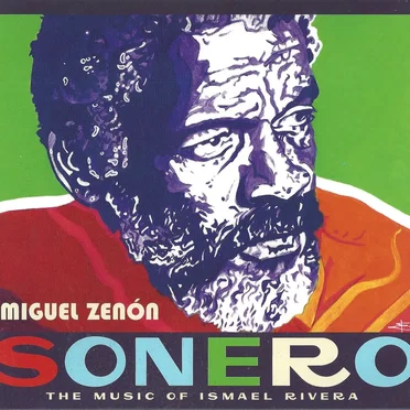 Sonero: The Music of Ismael Rivera