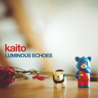 Luminous Echoes by Kaito - album cover