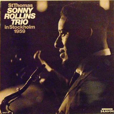 St Thomas: Sonny Rollins Trio in Stockholm, 1959