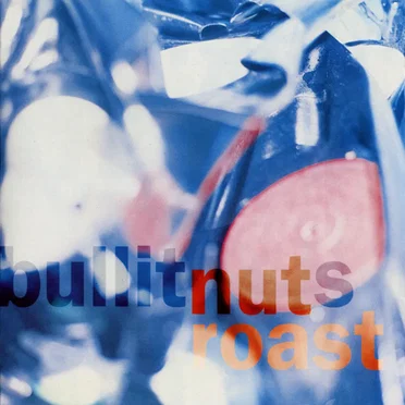 Nut Roast by Bullitnuts - album cover