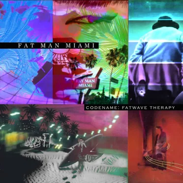 Codename: Fatwave Therapy by Fat Man Miami - album cover