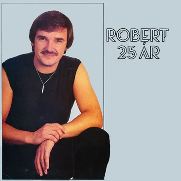 Robert 25 ár