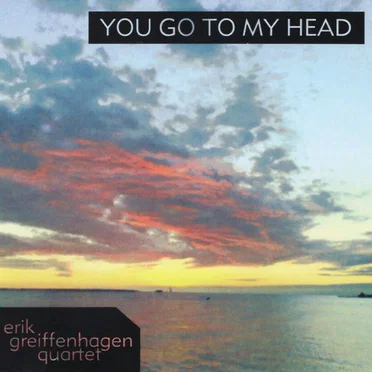 You Go to My Head