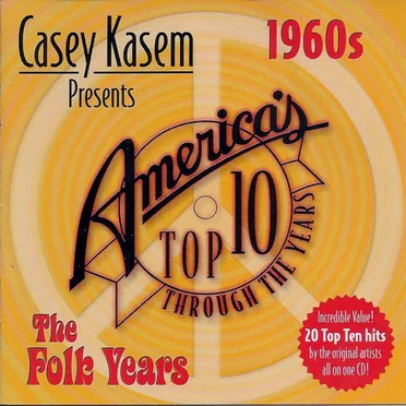 Casey Kasem Presents - America's Top Ten Hits - The 1960s - The Folk Years by Various Artists - album cover