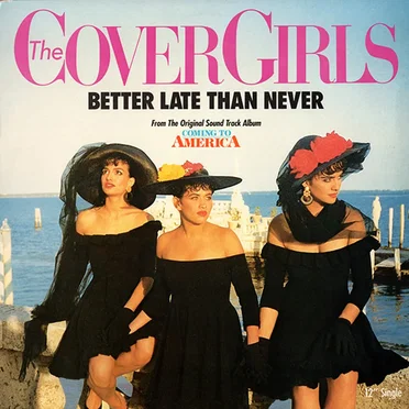 Better Late Than Never by The Cover Girls - album cover