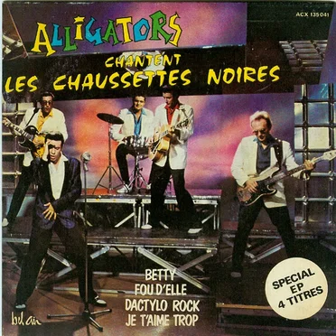 Les Alligators chantent Les Chaussettes Noires by Les Alligators - album cover