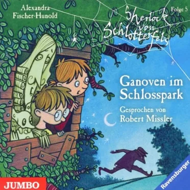 Sherlock von Schlotterfels, Folge 5: Ganoven im Schlosspark by Alexandra Fischer-Hunold - album cover