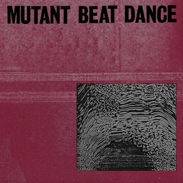 Mutant Beat Dance