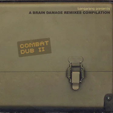 Combat Dub II: A Brain Damage Remix Compilation
