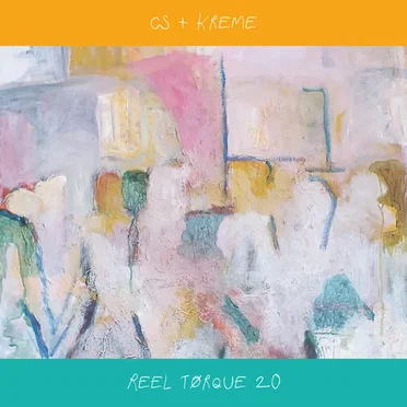 Reel Torque 20 by CS + Kreme - album cover