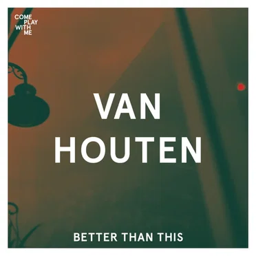 Better Than This by Van Houten - album cover
