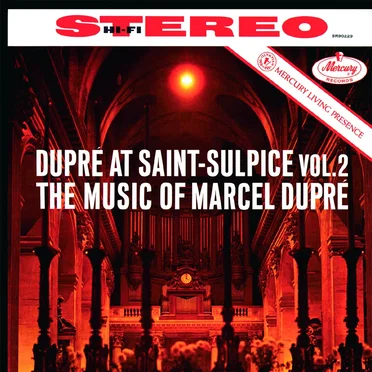 Dupré at Saint-Sulpice, Vol. 2: The music of Marcel Dupré