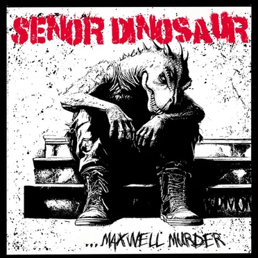 Maxwell Murder by Señor Dinosaur - album cover