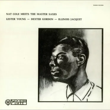 Meets The Master Saxes - Lester Young, Dexter Gordon, Illinois Jacquet