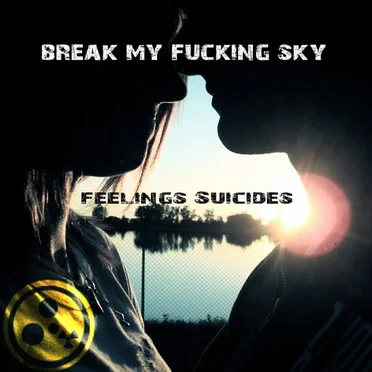 Feelings Suicides by Break My Fucking Sky - album cover