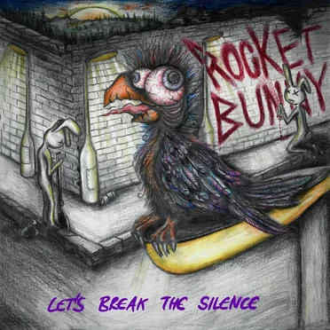 Let's Break the Silence by Rocket Bunny - album cover