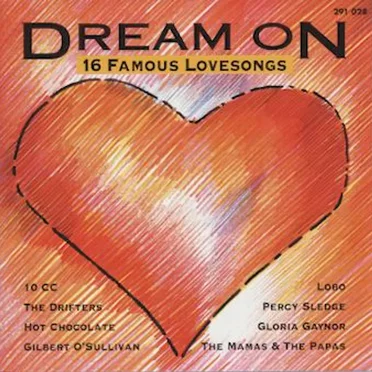 Dream On: 16 Famous Lovesongs by Various Artists - album cover