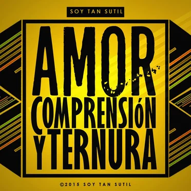 Amor, comprensión y ternura