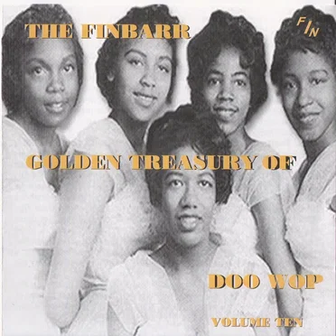 The Finbarr Golden Treasury of Doo Wop, Volume Ten by Various Artists - album cover