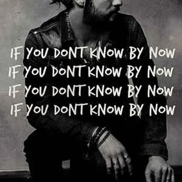 If You Don’t Know By Now
