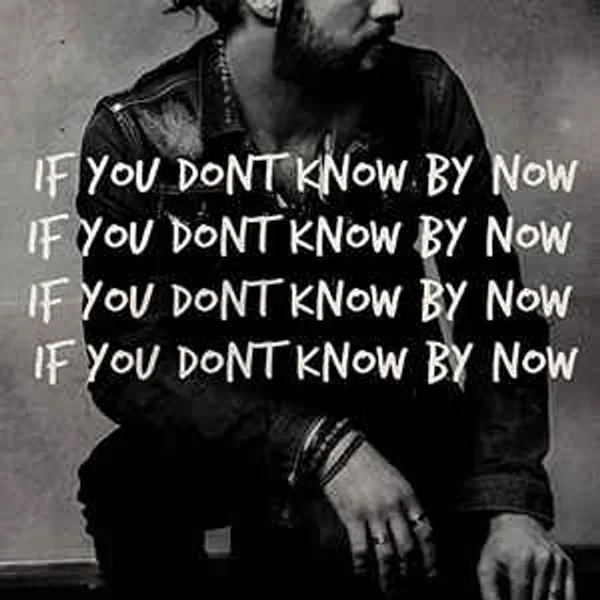 If You Don’t Know By Now