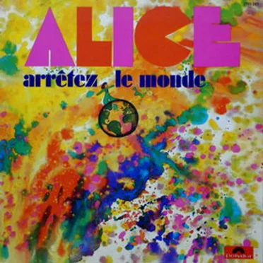 Arrêtez le monde by Alice - album cover