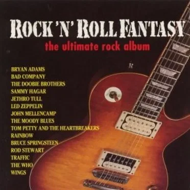 Rock ’n’ Roll Fantasy: Rock Classics of the ’70s & ’80s by Various Artists - album cover