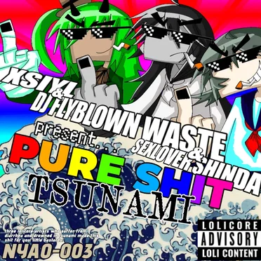 PURE SHIT TSUNAMI