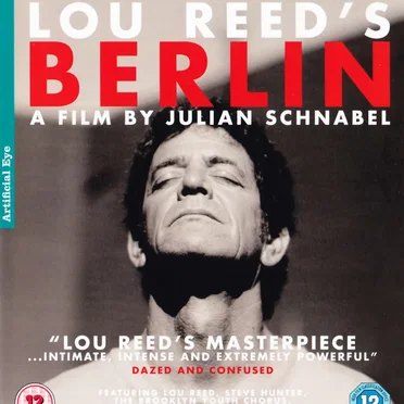 Lou Reed’s Berlin: A Film By Julian Schnabel